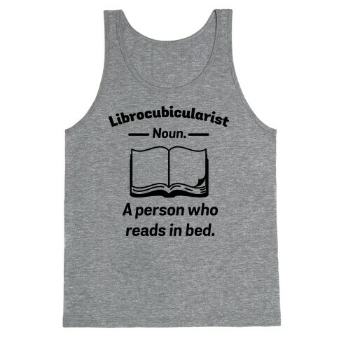 Librocubicularist - a Person Who Reads in Bed Tank Top