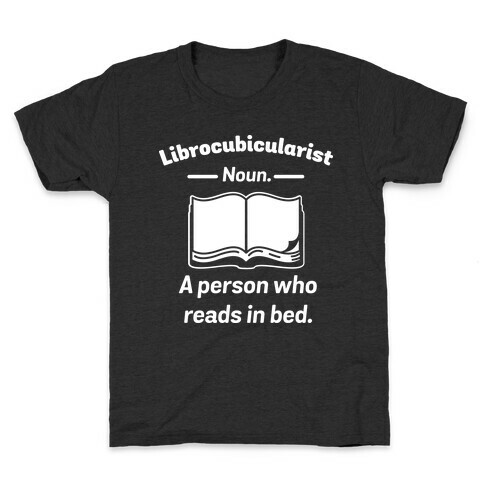 Librocubicularist - a Person Who Reads in Bed Kids T-Shirt