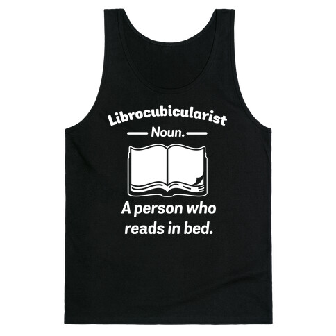 Librocubicularist - a Person Who Reads in Bed Tank Top