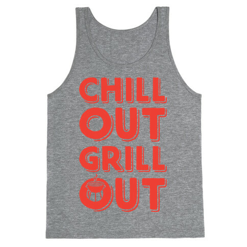 Chill Out Grill Out Tank Top