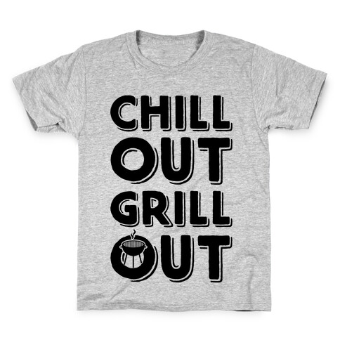Chill Out Grill Out Kids T-Shirt