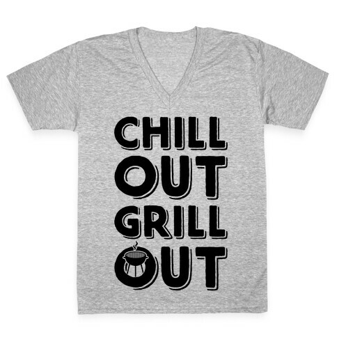 Chill Out Grill Out V-Neck Tee Shirt