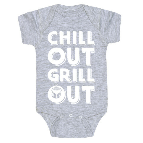 Chill Out Grill Out Baby One-Piece