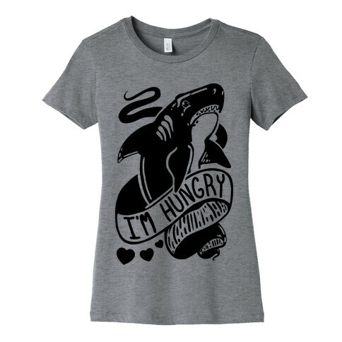 I'm Hungry Shark Womens T-Shirt