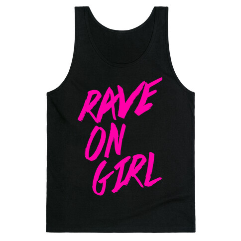 Rave On, Girl Tank Top