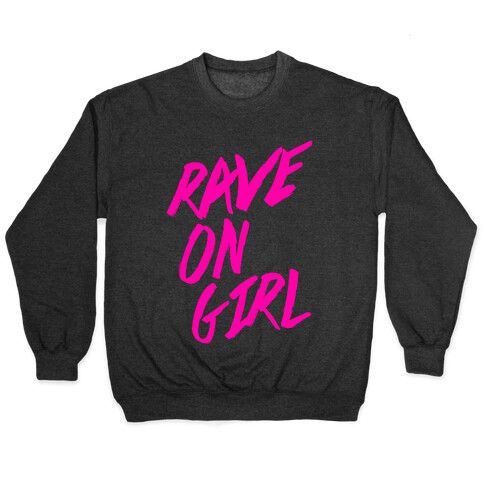 Rave On, Girl Pullover