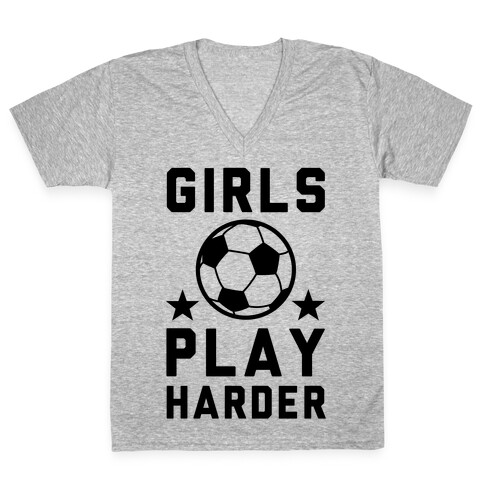 Girls Play Harder V-Neck Tee Shirt