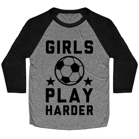 Girls Play Harder Baseball Tee