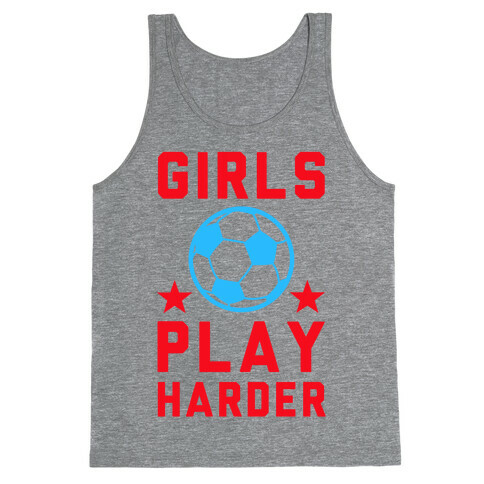 Girls Play Harder Tank Top