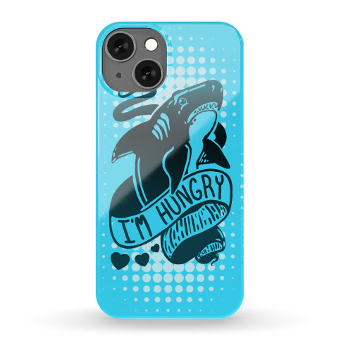 I'm Hungry Shark Phone Case