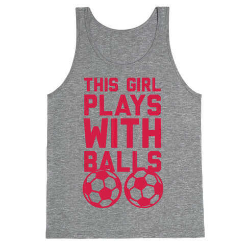 This Girls Plays With Balls Tank Top