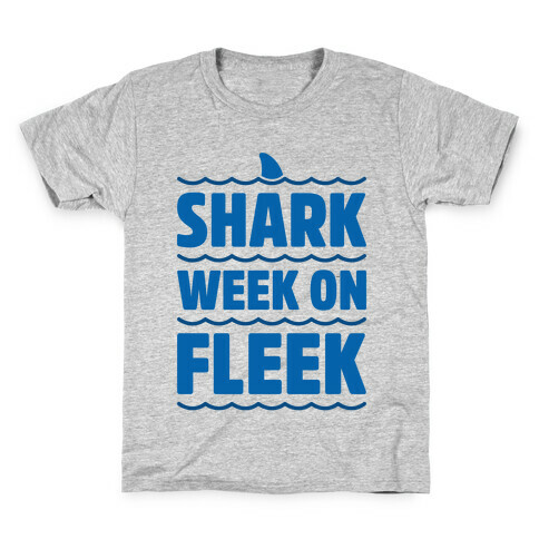 Shark Week On Fleek Kids T-Shirt