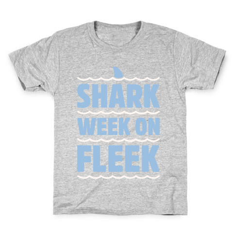 Shark Week On Fleek Kids T-Shirt