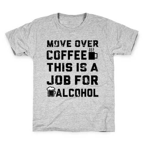 Move Over Coffee Kids T-Shirt