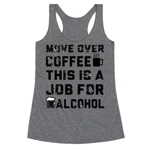 Move Over Coffee Racerback Tank Top