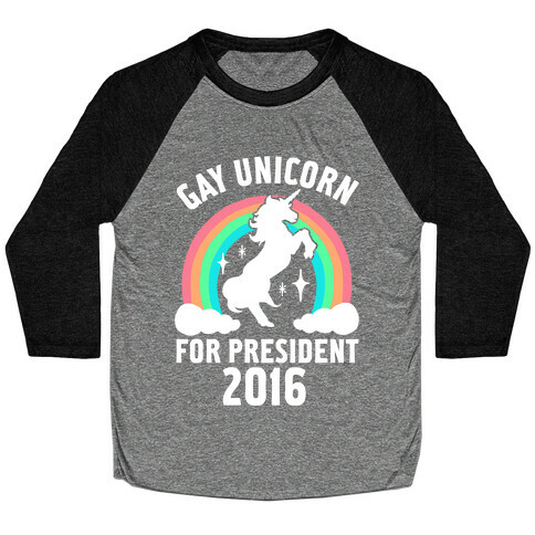 Gay Unicorn For President 2016 Baseball Tee