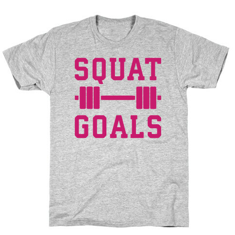 Squat Goals T-Shirt