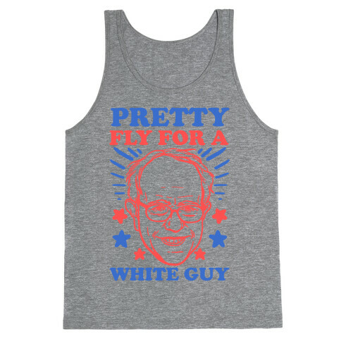 Bernie Sanders: Pretty Fly For A White Guy Tank Top