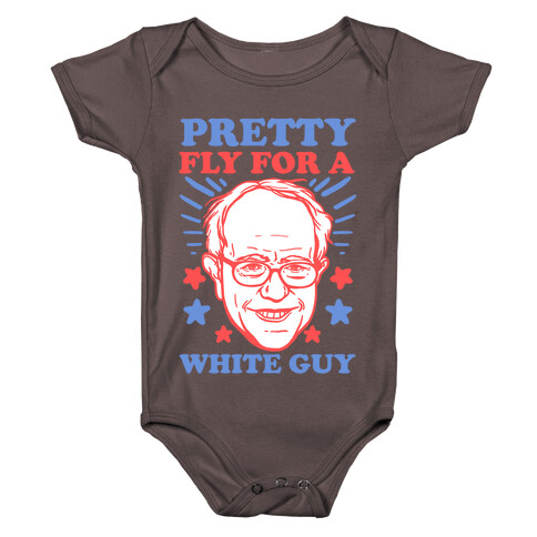 Bernie Sanders: Pretty Fly For A White Guy Baby One-Piece