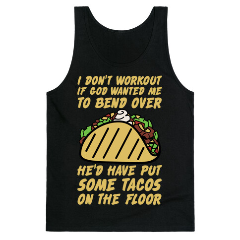 Put Some Tacos On the Floor Tank Top