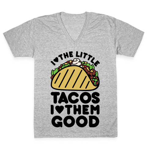 I Love the Little Tacos I Love Them Good V-Neck Tee Shirt