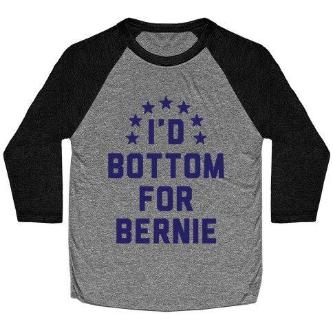 I'd Bottom For Bernie Baseball Tee