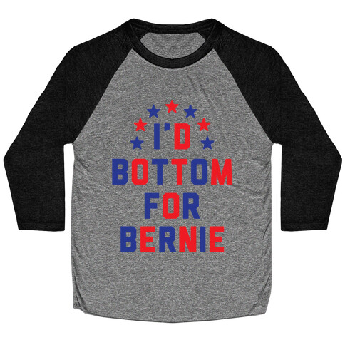 I'd Bottom For Bernie Baseball Tee