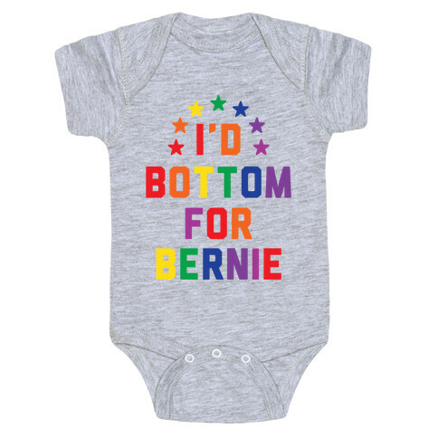 I'd Bottom For Bernie Baby One-Piece