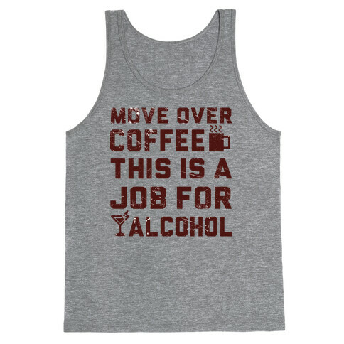 Move Over Coffee Tank Top