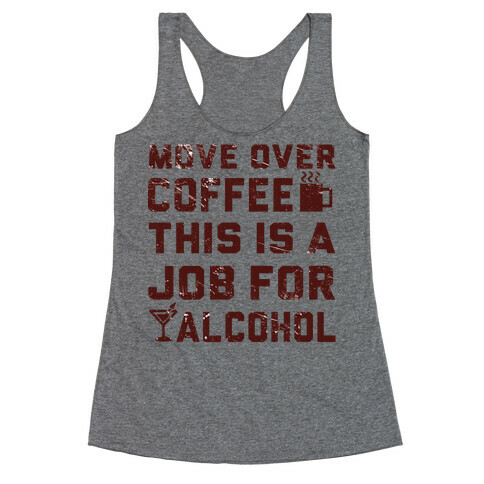 Move Over Coffee Racerback Tank Top