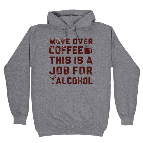 Move Over Coffee Hooded Sweatshirt