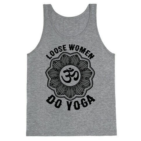 Loose Women Do Yoga Tank Top