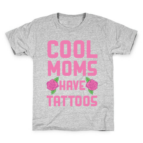 Cool Moms Have Tattoos Kids T-Shirt