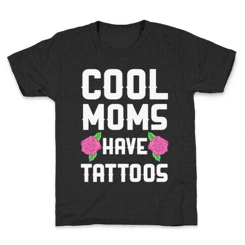 Cool Moms Have Tattoos Kids T-Shirt