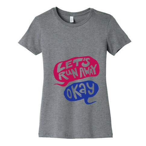 Let's Run Away Womens T-Shirt
