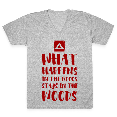 What Happens in the Woods Stays in the Woods V-Neck Tee Shirt