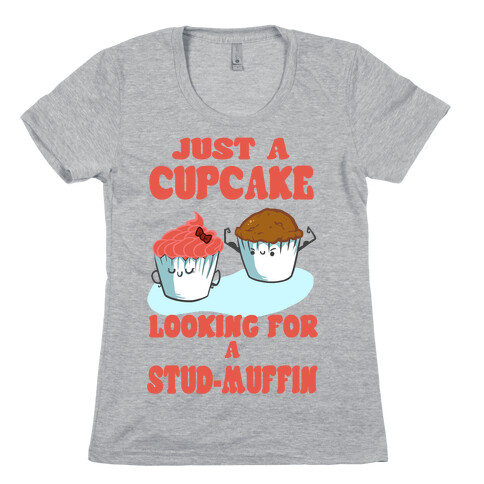 Cupcake Looking For a Stud Muffin Womens T-Shirt