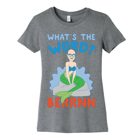 What's The Word Bern Womens T-Shirt