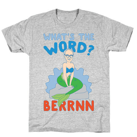 What's The Word Bern T-Shirt
