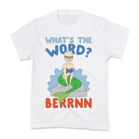 What's The Word Bern Kids T-Shirt