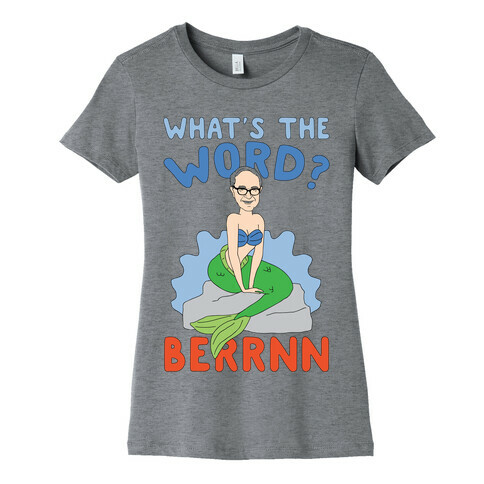 What's The Word Bern Womens T-Shirt