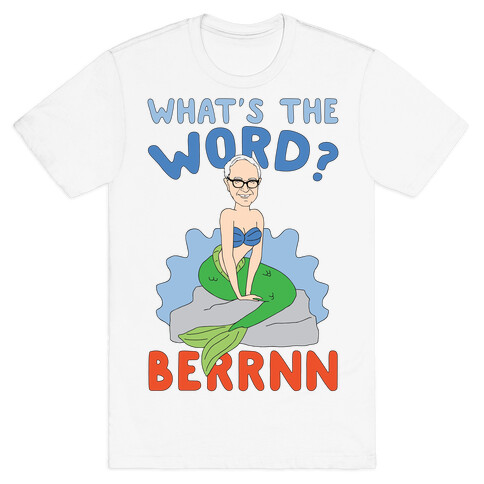 What's The Word Bern T-Shirt