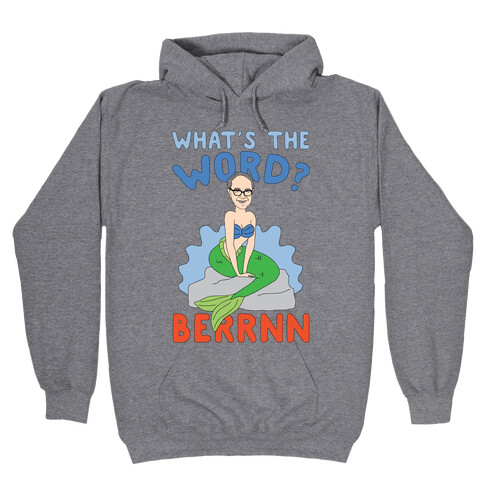 What's The Word Bern Hooded Sweatshirt