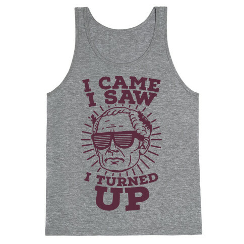 I Came I Saw I Turned up Julius Caesar Tank Top