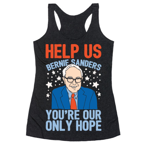 Bernie Sanders You're Our Only Hope Racerback Tank Top