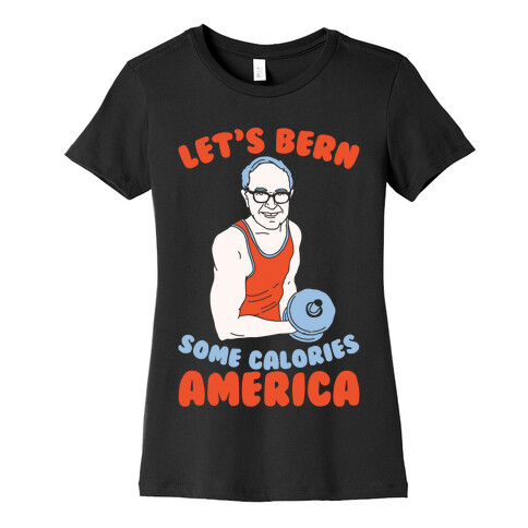 Let's Bern Some Calories America Womens T-Shirt