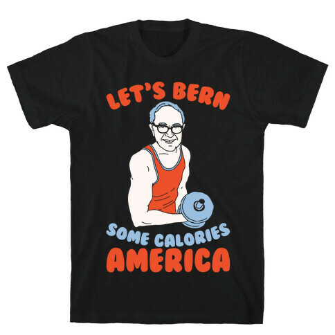 Let's Bern Some Calories America T-Shirt