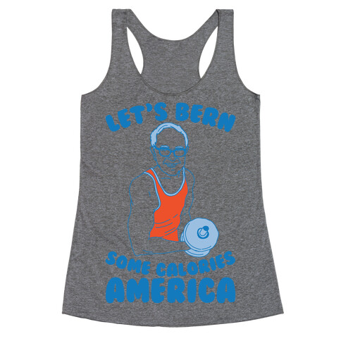 Let's Bern Some Calories America Racerback Tank Top