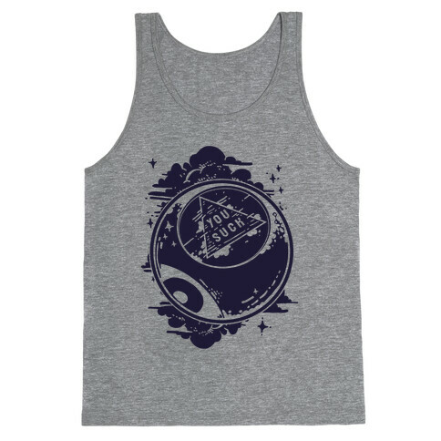 You Suck Magic 8-Ball Fortune Tank Top