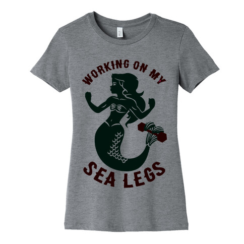 Working On My Sea Legs Womens T-Shirt